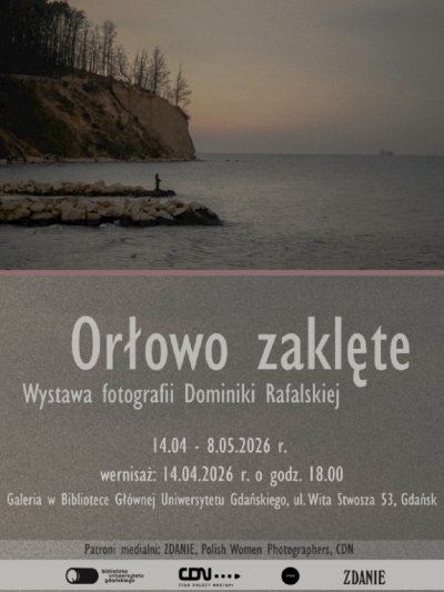 Plakat Orłowo zaklęte. Wystawa fotografii Dominiki Rafalskiej