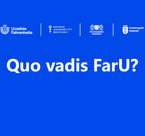 Quo Vadis FarU?