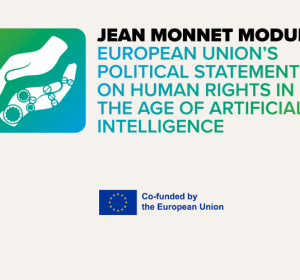 Kafel Jean Monet Module European Union's political statement on Human Rights in the age of Artificial Intelligence