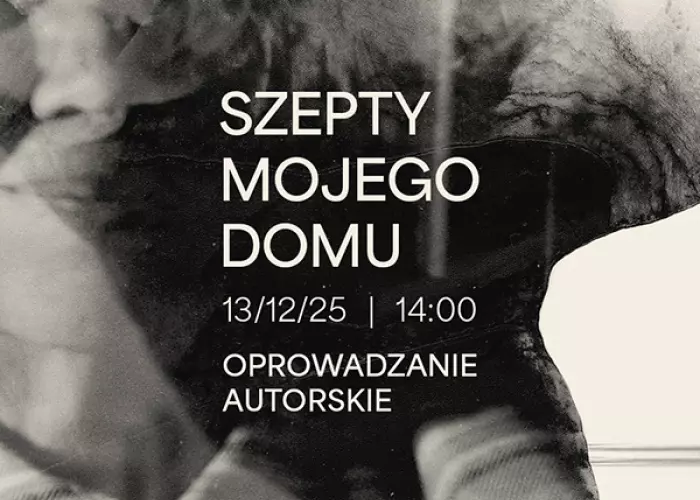 Ilustracja: Author's guided tour of the exhibition ‘Whispers of My Home’