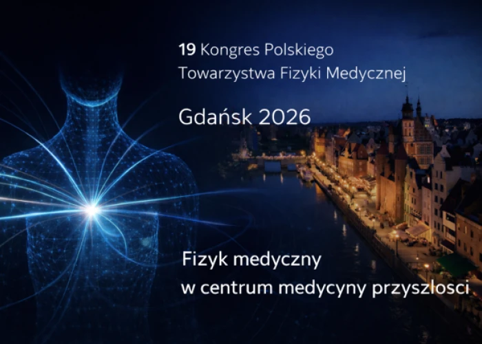 XIX Kongres Polskiego Towarzystwa Fizyki Medycznej odbędzie się w Gdańsku pod patronatem Uczelni Fahrenheita