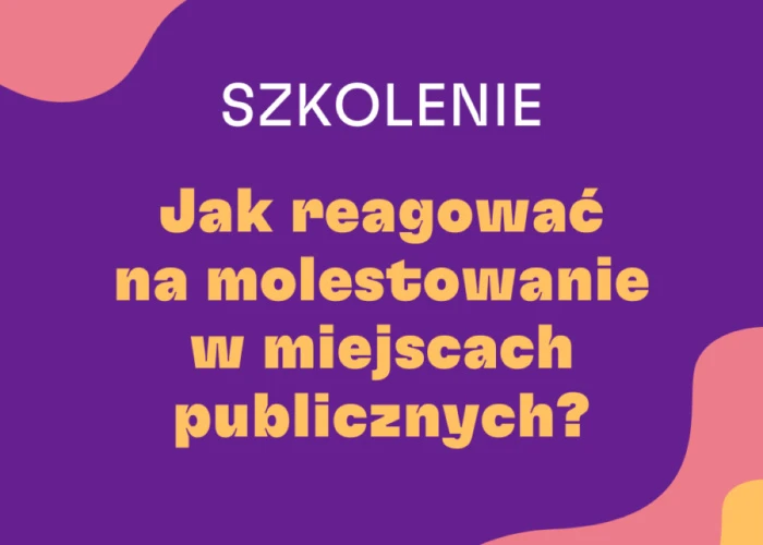 „Jak reagować na molestowanie w przestrzeni publicznej?” Druga edycja bezpłatnych szkoleń na Uniwersytecie Gdańskim
