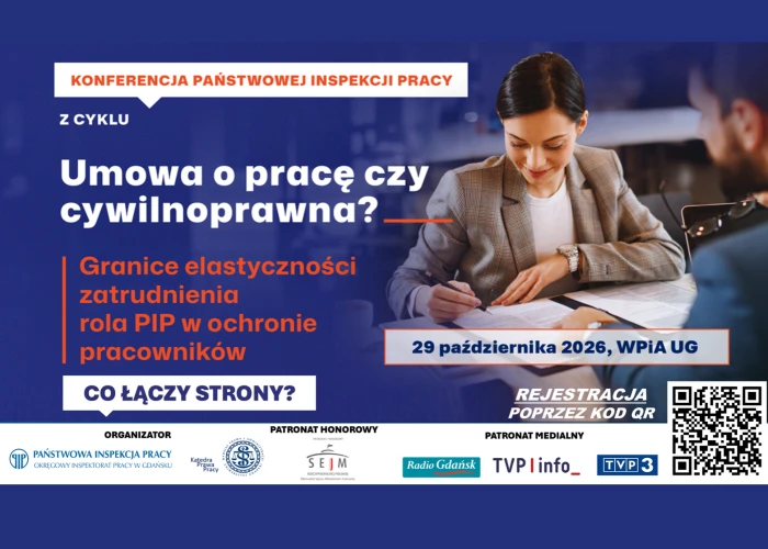 O granicach elastyczności zatrudnienia - Konferencja OIP Gdańsk z cyklu „Umowa o pracę czy cywilnoprawna?” na UG