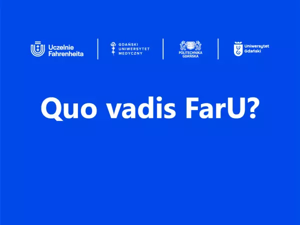 Quo Vadis FarU?