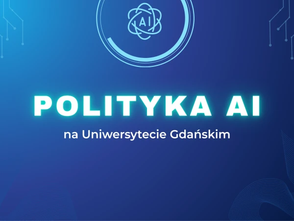 Grafika, na granatowym tle świecący napis Polityka AI na Uniwersytecie Gdańskim