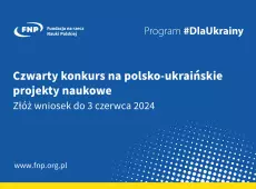 Kolejna odsłona programu DLA UKRAINY. Połącz siły z ukraińskimi badaczami i uzyskaj roczny grant