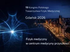 Zaproszenie na 19 Kongres Polskiego Towarzystwa Fizyki Medycznej Gdańsk 2026 w tle zdjęcie nabrzeża Motławy