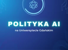Grafika, na granatowym tle świecący napis Polityka AI na Uniwersytecie Gdańskim